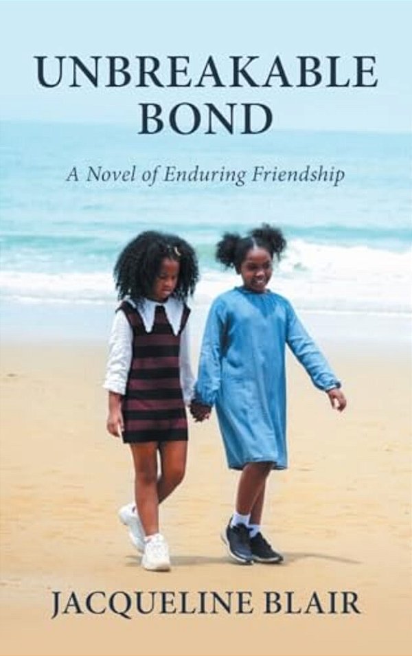 Unbreakable Bond: A Novel Of Enduring Friendship-..
