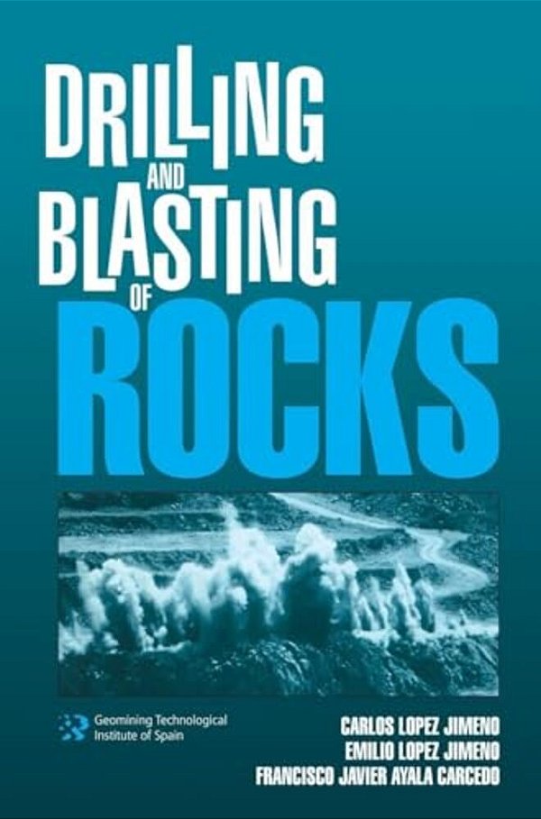 Drilling And Blasting Of Rocks-..