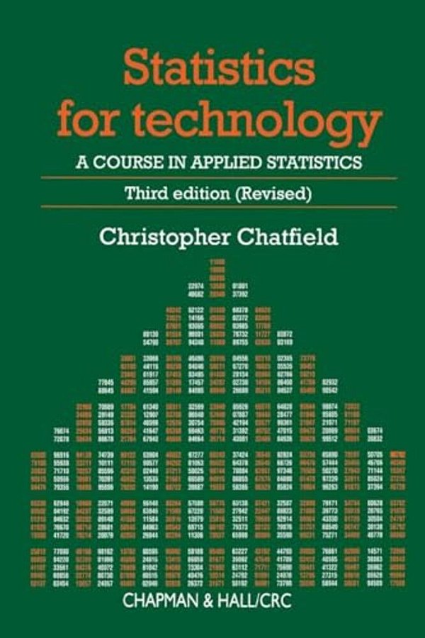 Statistics For Technology: A Course In Applied Statistics, Third Edition-..