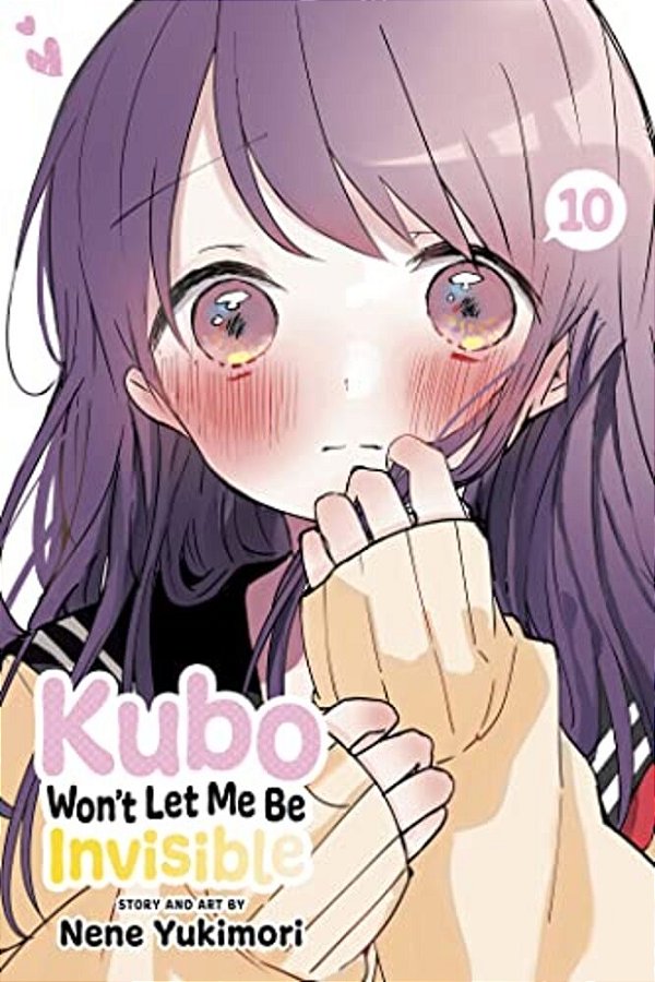 Kubo Won't Let Me Be Invisible, Vol. 10-..