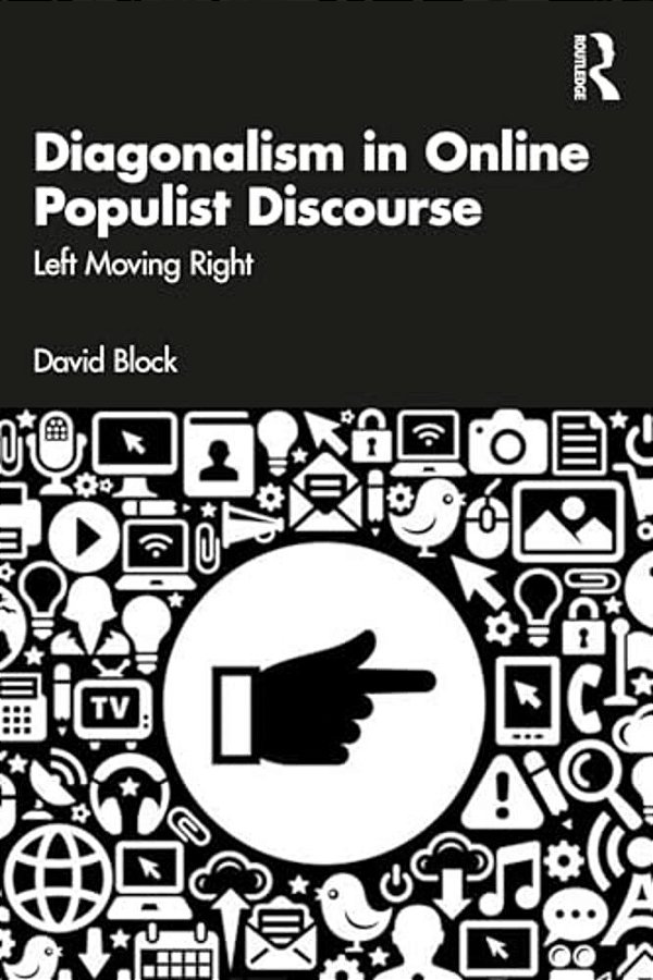 Diagonalism In Online Populist Discourse: Left Moving Right-..