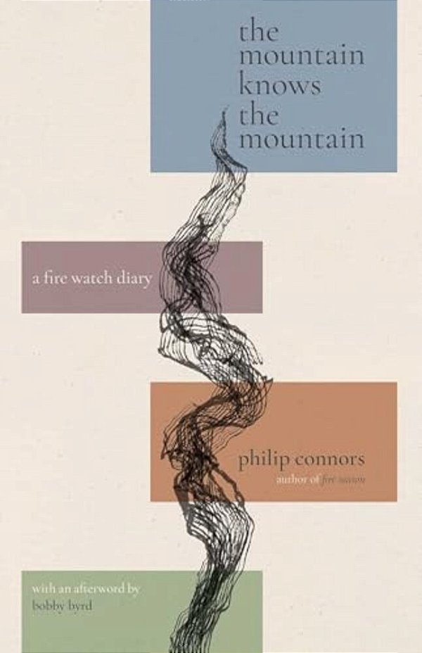 The Mountain Knows The Mountain: A Fire Watch Diary-..