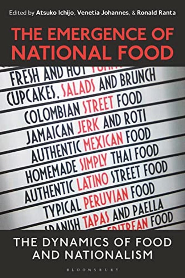 The Emergence Of National Food: The Dynamics Of Food And Nationalism-..