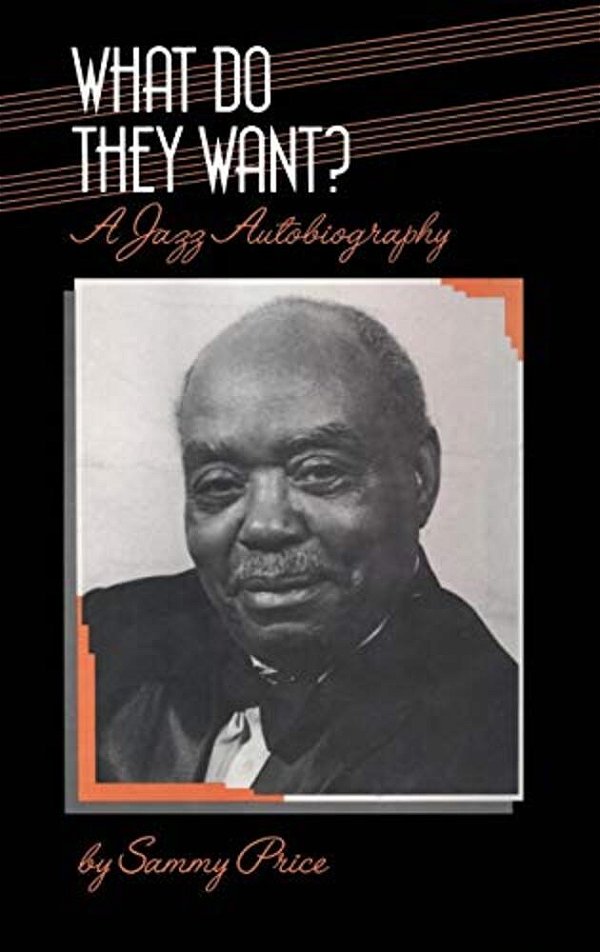 What Do They Want?: A Jazz Autobiography-..