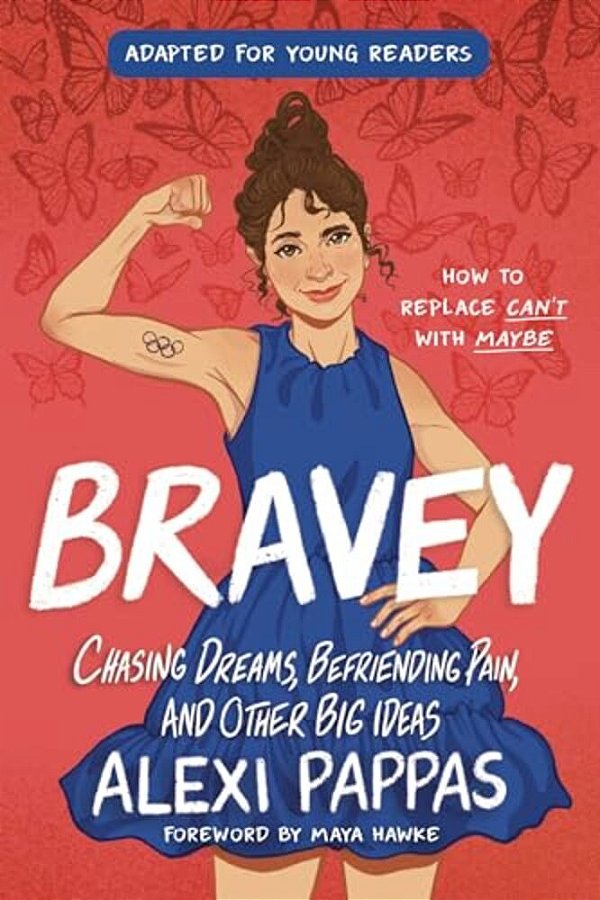 Bravey (Adapted For Young Readers): Chasing Dreams, Befriending Pain, And Other Big Ideas-..