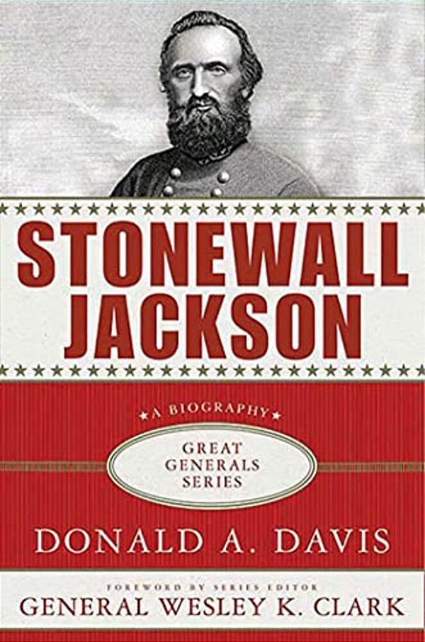 Stonewall Jackson: A Biography-..