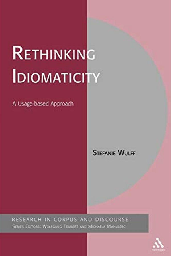 Rethinking Idiomaticity: A Usage-Based Approach-..