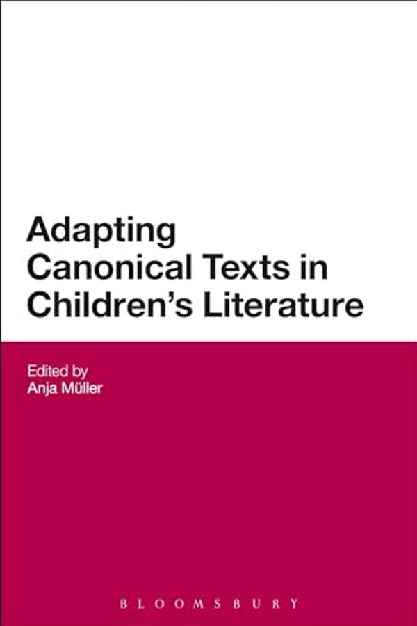 Adapting Canonical Texts In Children's Literature-..