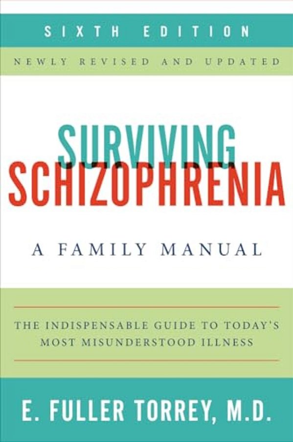 Surviving Schizophrenia, 6Th Edition-..