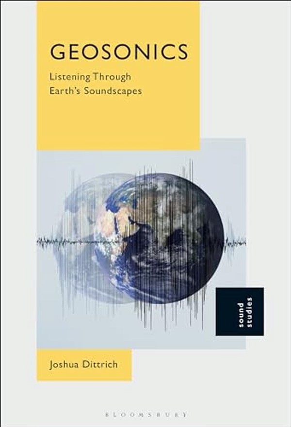 Geosonics: Listening Through Earth's Soundscapes-..