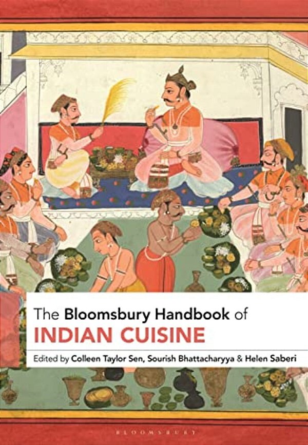 The Bloomsbury Handbook Of Indian Cuisine-..