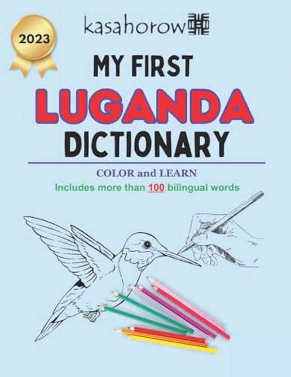 My First Luganda Dictionary: Colour And Learn-..