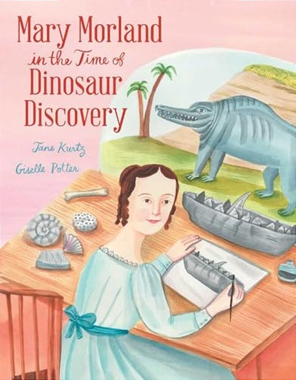 Mary Morland In The Time Of Dinosaur Discovery-..