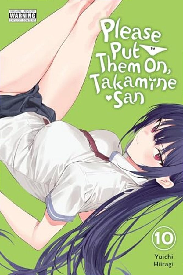 Please Put Them On, Takamine-San, Vol. 10: Volume 10-..