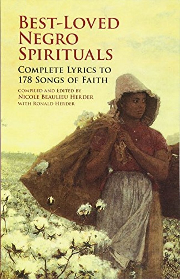 Best-Loved Negro Spirituals: Complete Lyrics To 178 Songs Of Faith-..