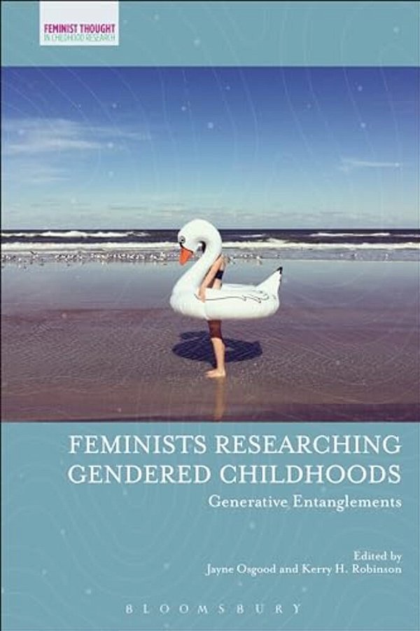 Feminists Researching Gendered Childhoods: Generative Entanglements-..