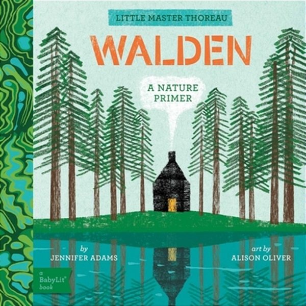 Walden: A Babylit(r) Nature Primer-..
