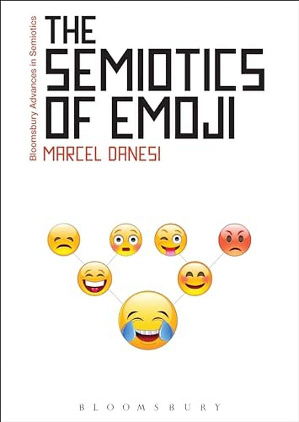 The Semiotics Of Emoji: The Rise Of Visual Language In The Age Of The Internet-..
