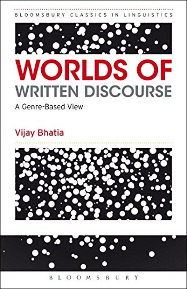 Worlds Of Written Discourse: A Genre-Based View-..