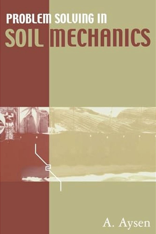 Problem Solving In Soil Mechanics-..