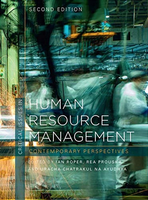 Critical Issues In Human Resource Management: Contemporary Perspectives-..