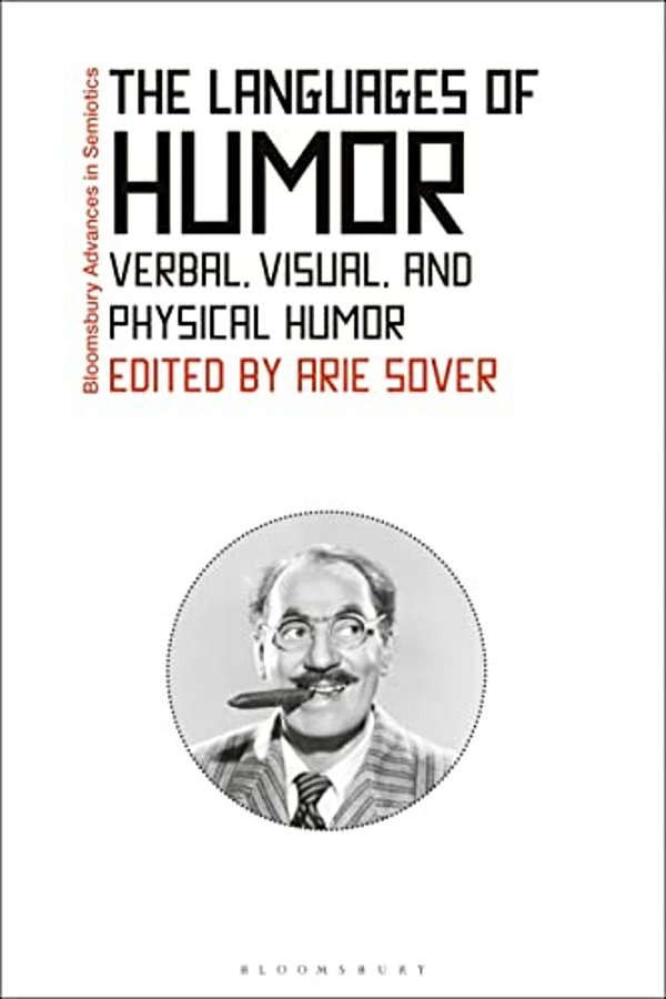 The Languages Of Humor: Verbal, Visual, And Physical Humor-..