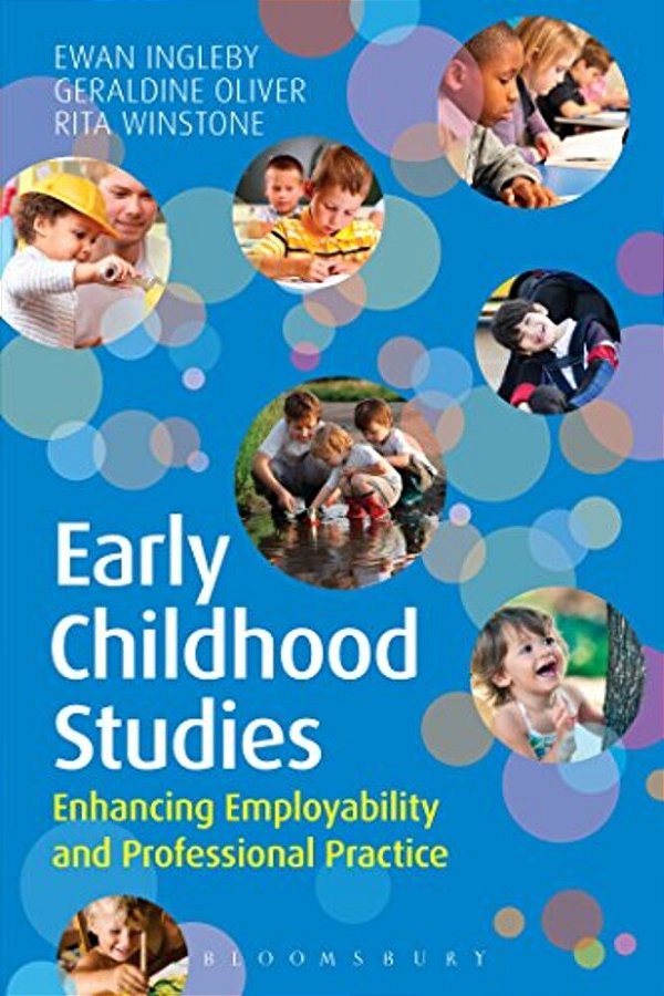 Early Childhood Studies: Enhancing Employability And Professional Practice-..