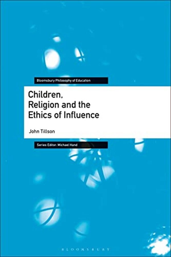 Children, Religion And The Ethics Of Influence-..