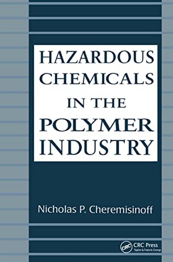 Hazardous Chemicals In The Polymer Industry-..