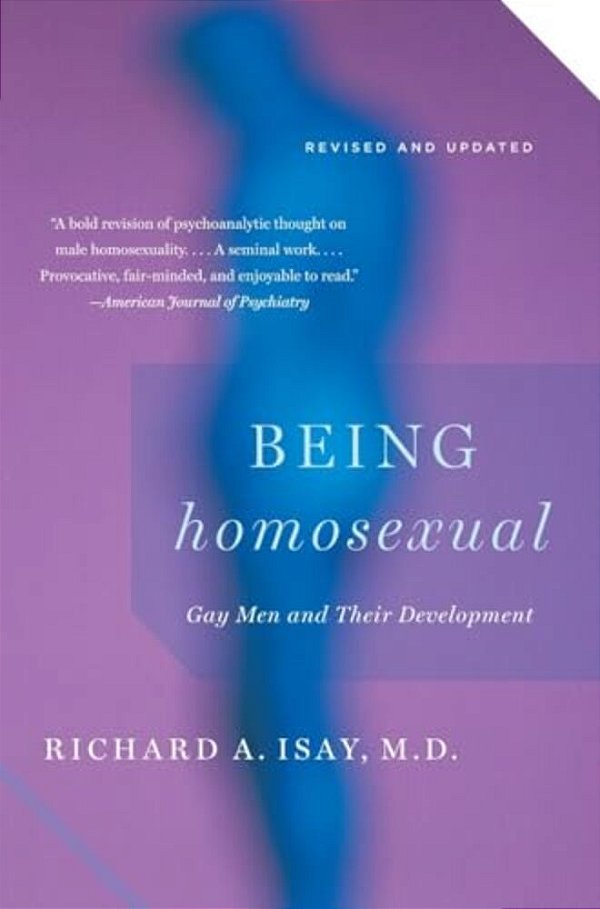 Being Homosexual: Gay Men And Their Development-..