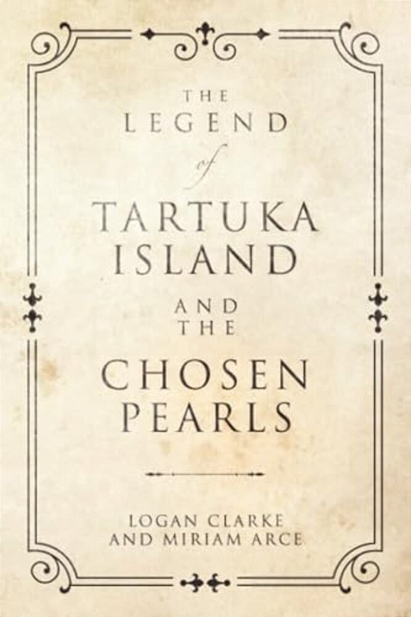 The Legend Of Tartuka Island And The Chosen Pearls-..