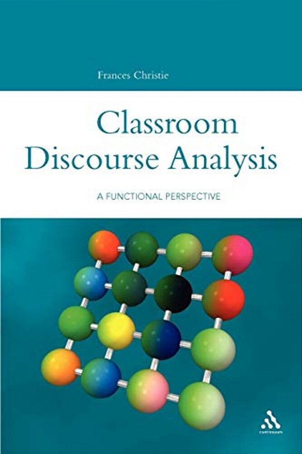 Classroom Discourse Analysis: A Functional Perspective-..