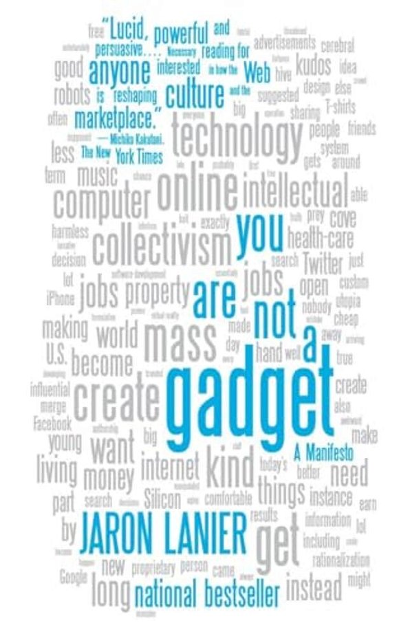 You Are Not A Gadget: A Manifesto-..