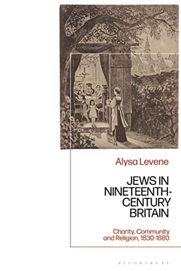 Jews In Nineteenth-Century Britain: Charity, Community And Religion, 1830-1880-..