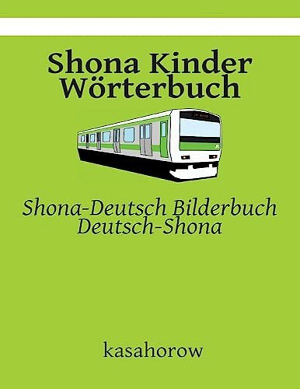 Shona Kinder Wörterbuch: Shona-Deutsch Bilderbuch, Deutsch-Shona-..
