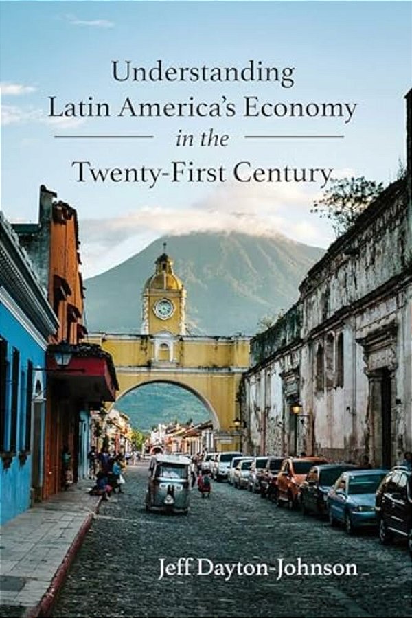Understanding Latin America's Economy In The Twenty-First Century-..