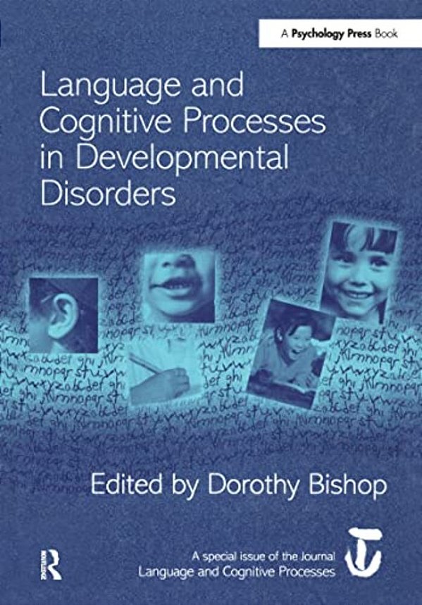 Language And Cognitive Processes In Developmental Disorders: A Special Issue Of Language And Cognitive Processes-..