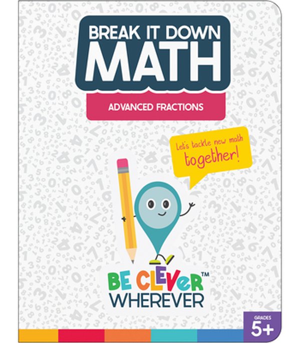 Break It Down Advanced Fractions Reference Book-..