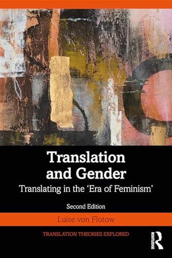 Translation And Gender: Translating In The 'Era Of Feminism'-..