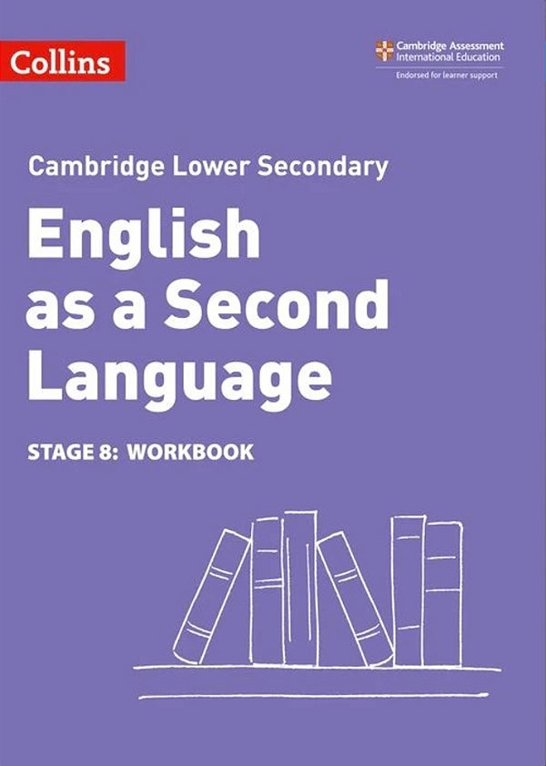Collins Cambridge Lower Secondary English As A Second Language - Lower Secondary English As A Second Language Workbook: Stage 8: (Second Edition)