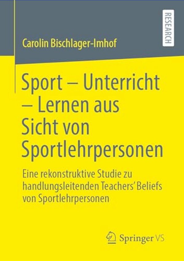 Sport - Unterricht - Lernen Aus Sicht Von Sportlehrpersonen: Eine Rekonstruktive Studie Zu Handlungsleitenden Teachers' Beliefs Von Sportlehrpersonen-..