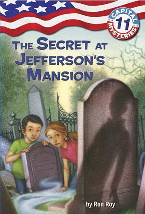 Capital Mysteries #11: The Secret At Jefferson's Mansion-..