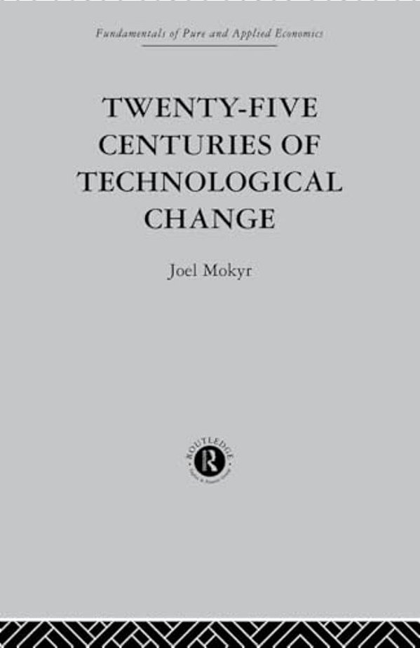 Twenty-Five Centuries Of Technological Change: An Historical Survey-..