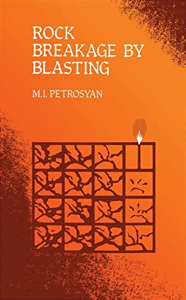 Rock Breakage By Blasting-..