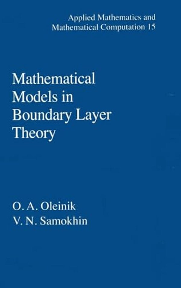 Mathematical Models In Boundary Layer Theory-..