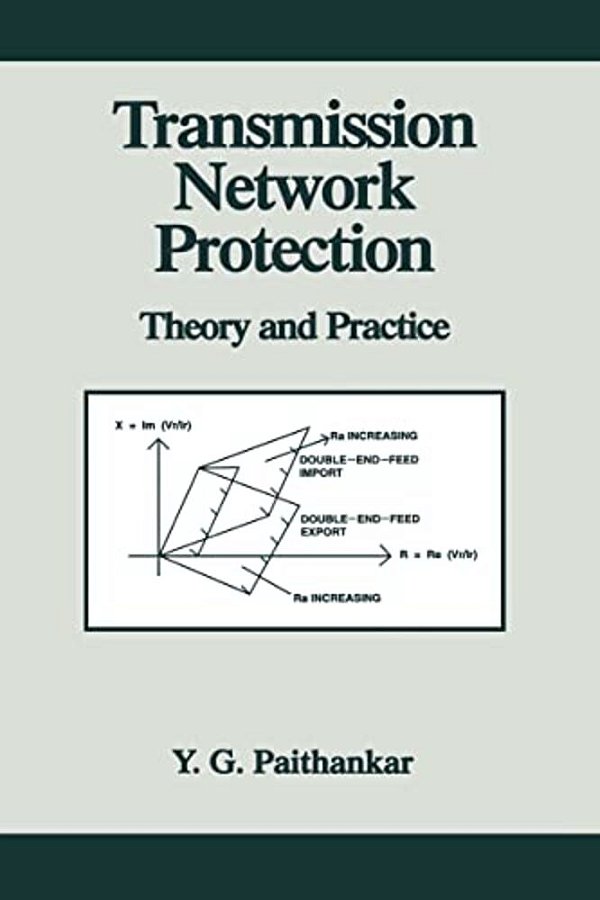 Transmission Network Protection: Theory And Practice-..