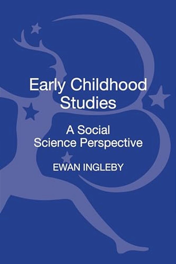 Early Childhood Studies: A Social Science Perspective-..