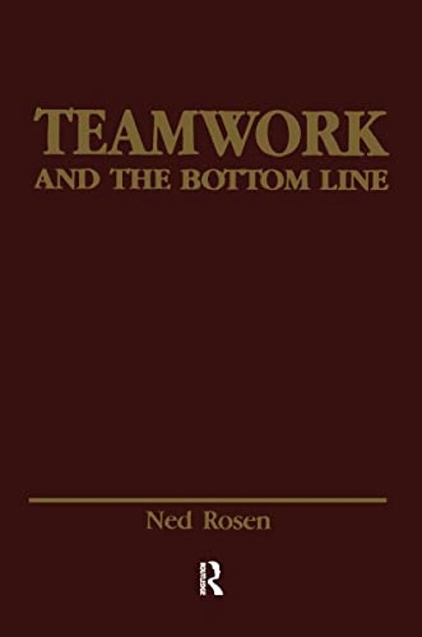 Teamwork And The Bottom Line: Groups Make A Difference-..