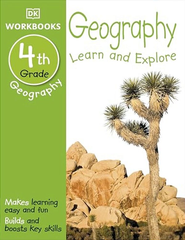Dk Workbooks: Geography, Fourth Grade: Learn And Explore-..