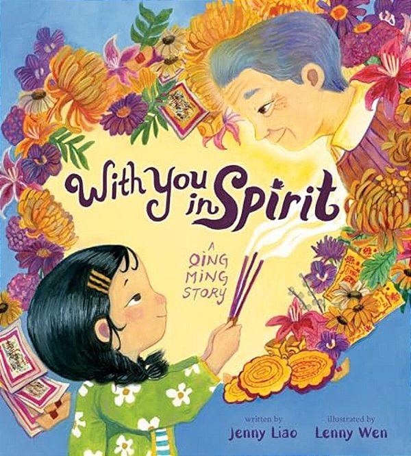 With You In Spirit: A Qing Ming Story-..